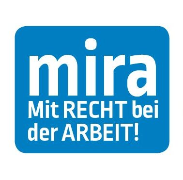 mira – Правильно на роботі | Консультаційний центр «Mira – Mit Recht bei der Arbeit» – це проект співпраці, метою якого є протидія експлуатації біженців та Migrant_innen з третіх країн на ринку праці. До її складу входять проект «Справедлива інтеграція», підпроект IQ Network Баден Вюртемберг, спонсором якого є adis eV, та проект «Справедлива робота» Жіночого інформаційного центру (FIZ), спонсором якого є VIJ для VJ Stuttgart та Католицької компанії Pastoral Care в Роттенбурзькій-Штутгартській єпархії. Водозбірна зона mira - Баден-Вюртемберг. Консультування відбувається в двох консультаційних місцях, є один консультаційний центр в Штутгарті в DGB-Haus і один в Карлсруе в Міжнародному конференц-центрі (ibz).